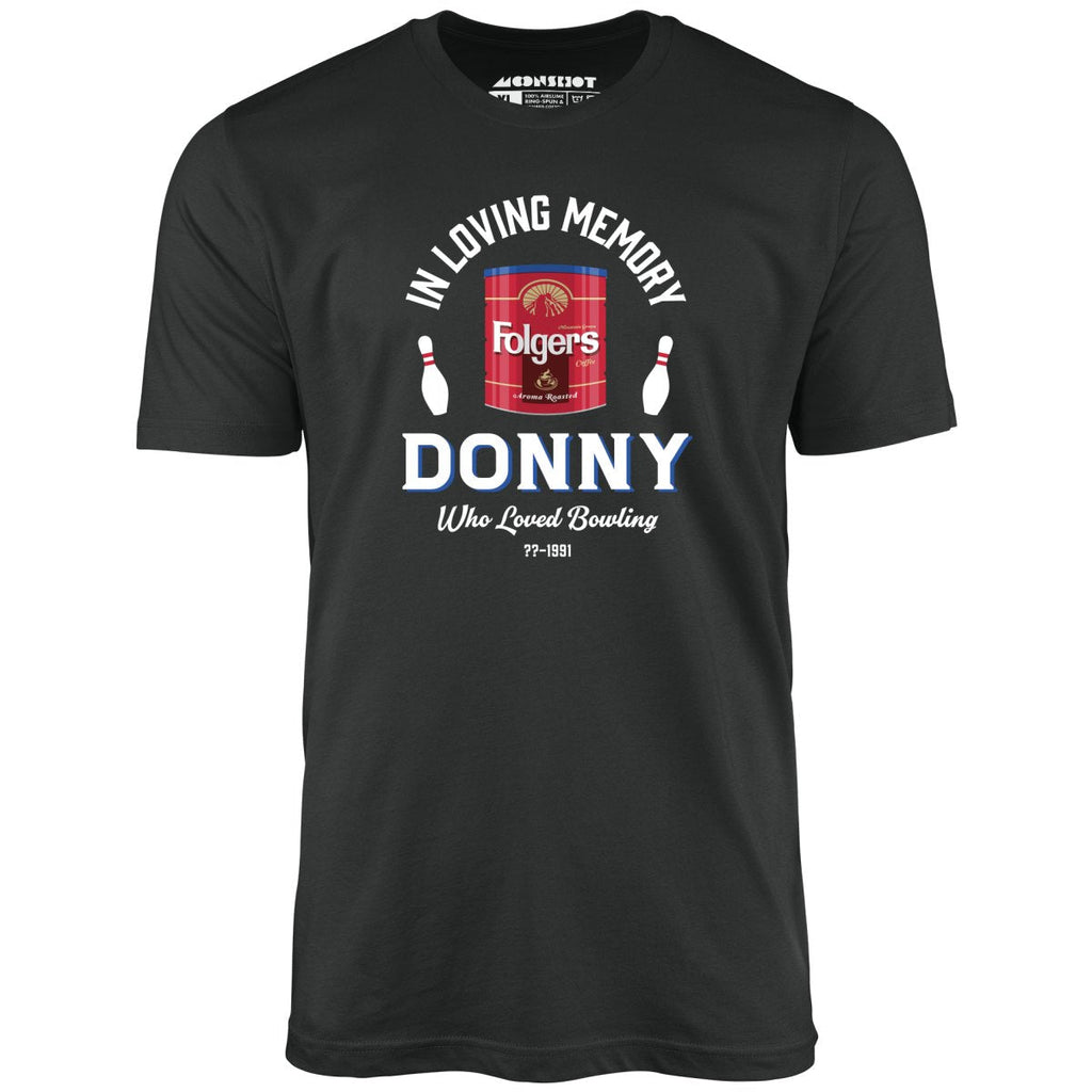 Donny Who Loved Bowling - Unisex