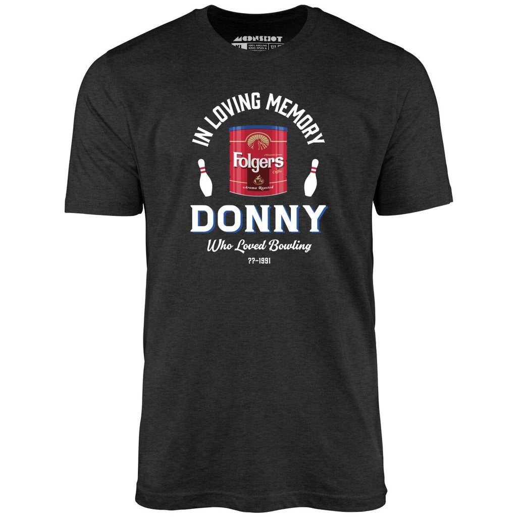 Donny Who Loved Bowling - Unisex