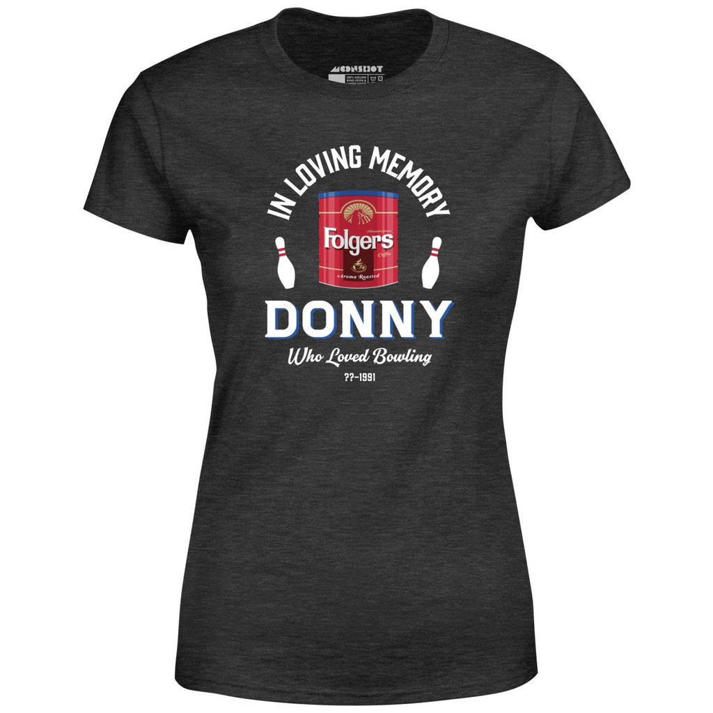 Donny Who Loved Bowling - Women's