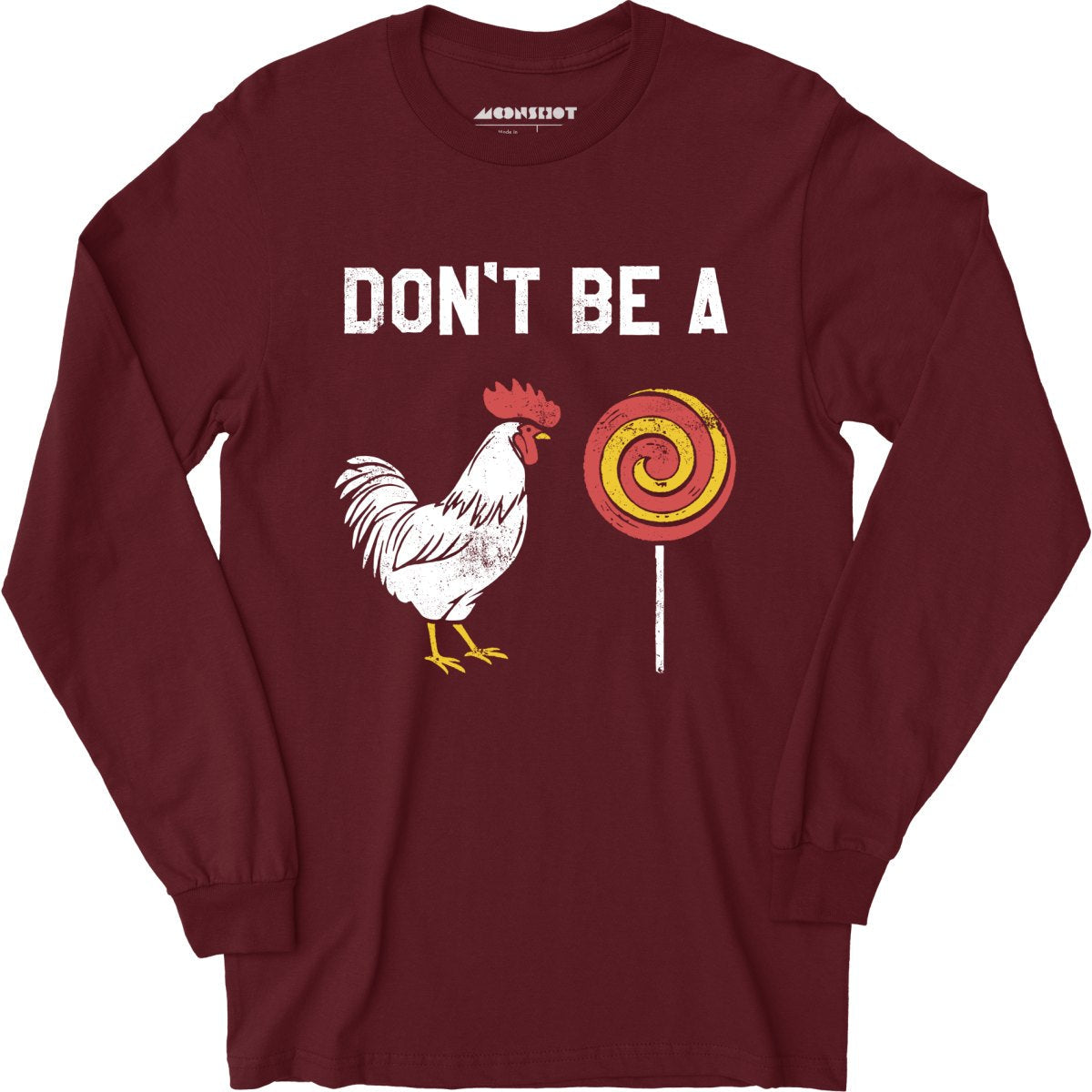 Don't Be a Cocksucker - Long Sleeve