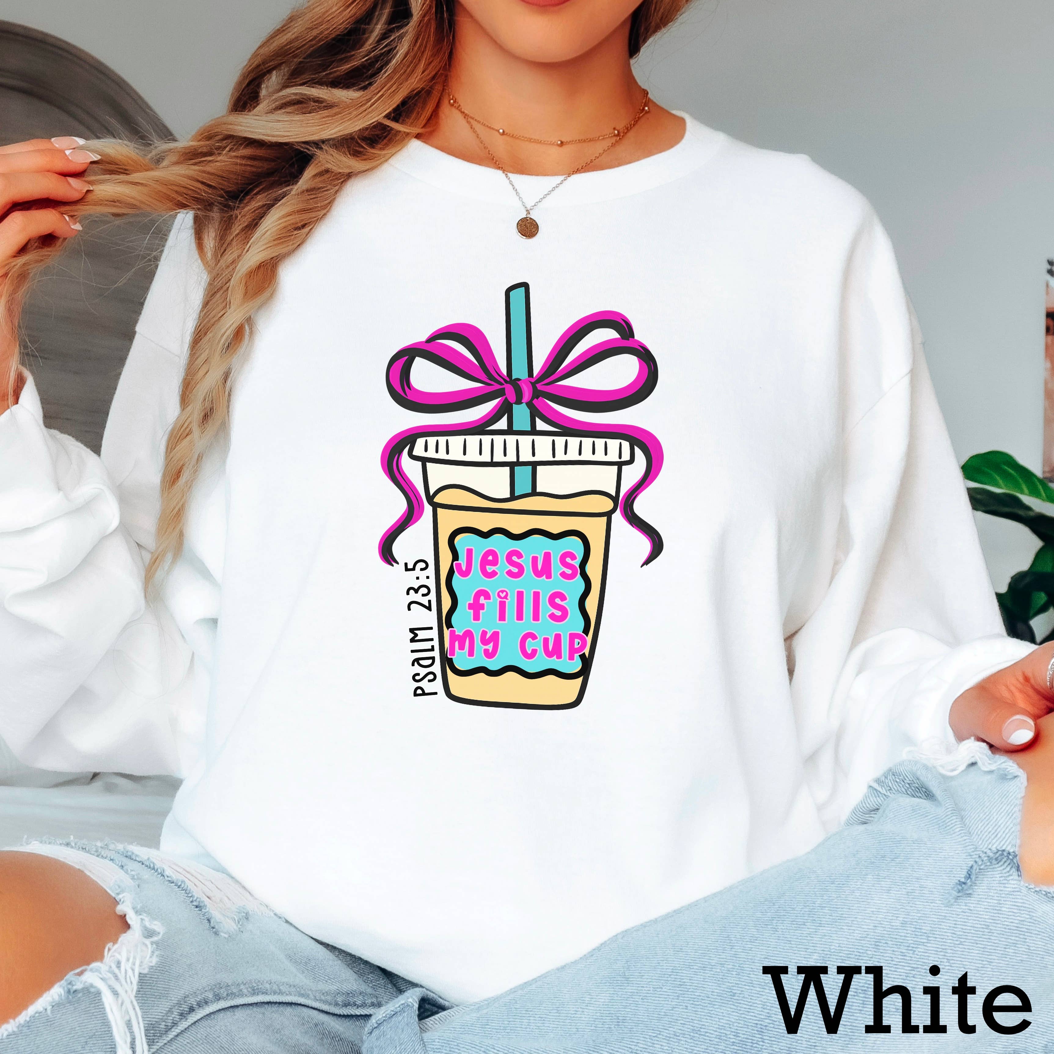 Jesus Fills My Cup Long Sleeve Christian Shirt