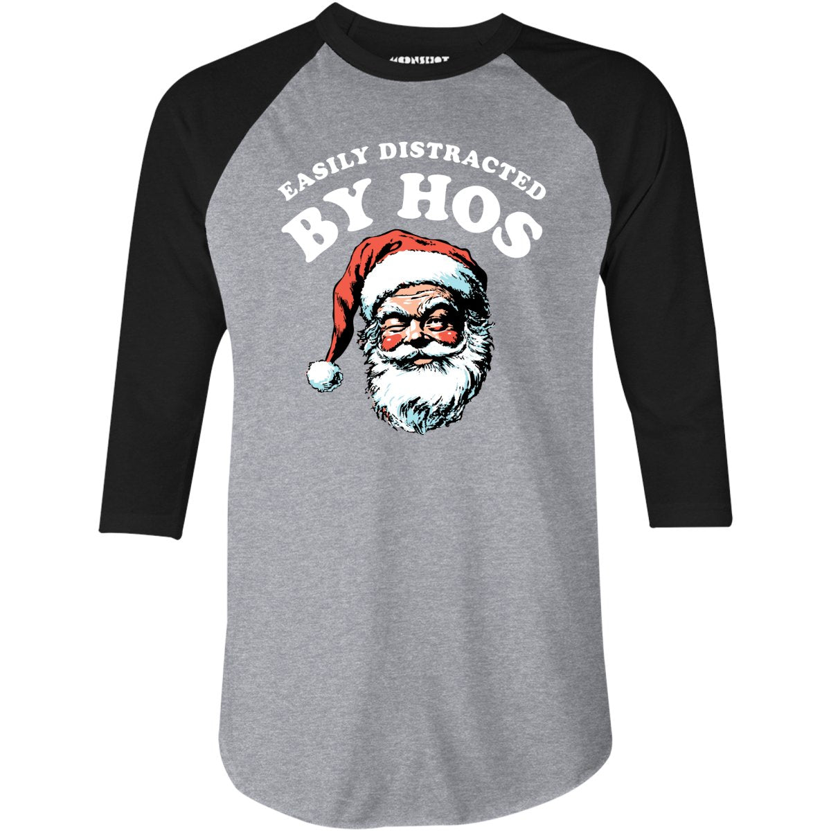 Easily Distracted by Hos - 3/4 Sleeve Raglan