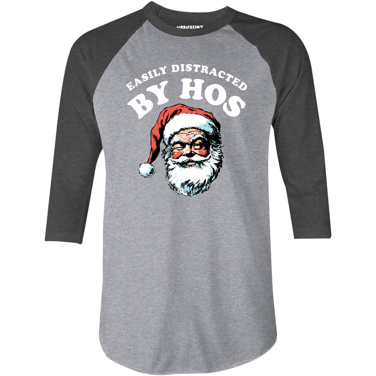 Easily Distracted by Hos - 3/4 Sleeve Raglan