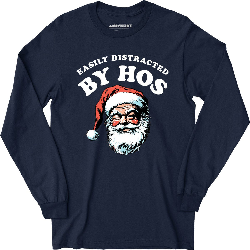 Easily Distracted by Hos - Long Sleeve