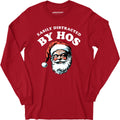Easily Distracted by Hos - Long Sleeve