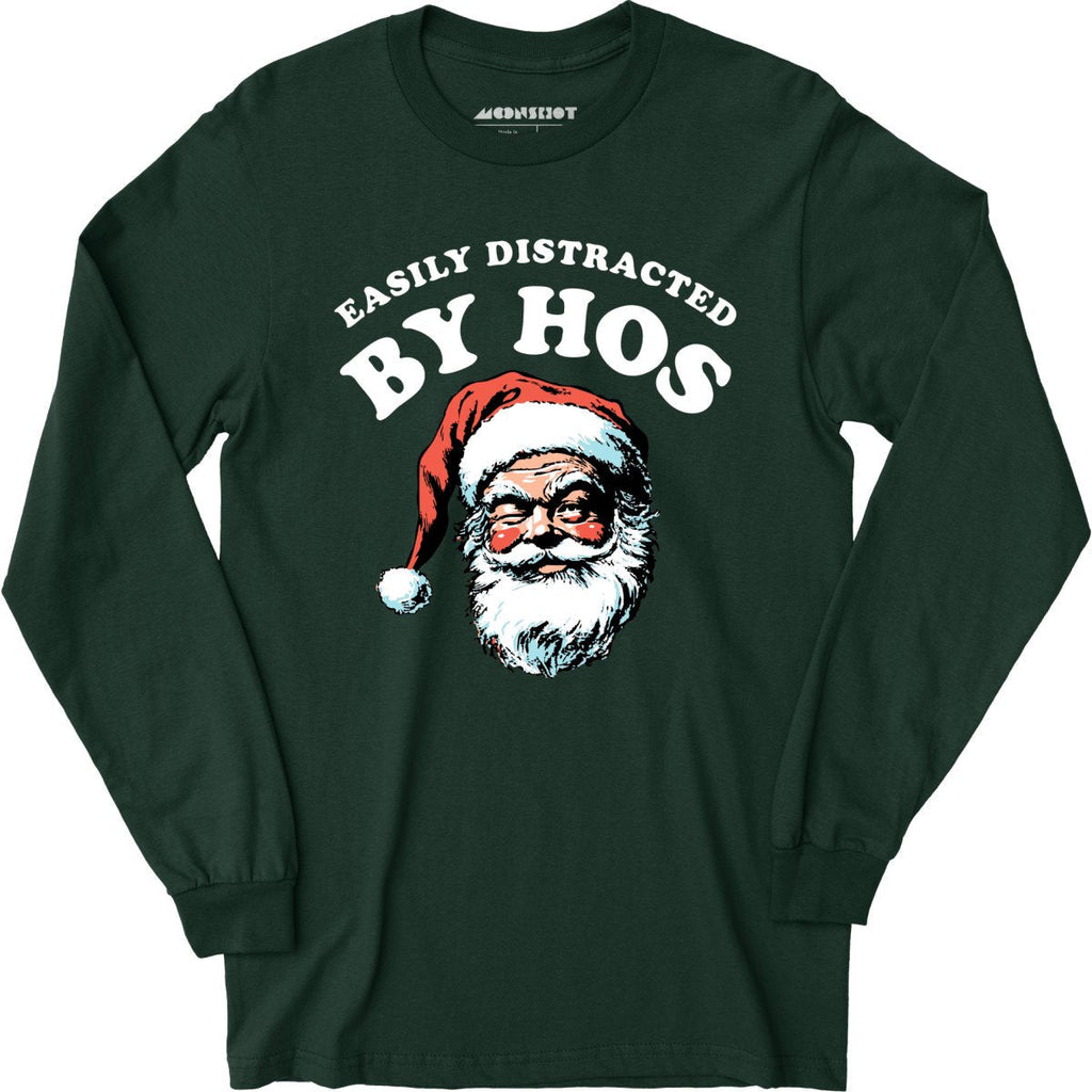 Easily Distracted by Hos - Long Sleeve