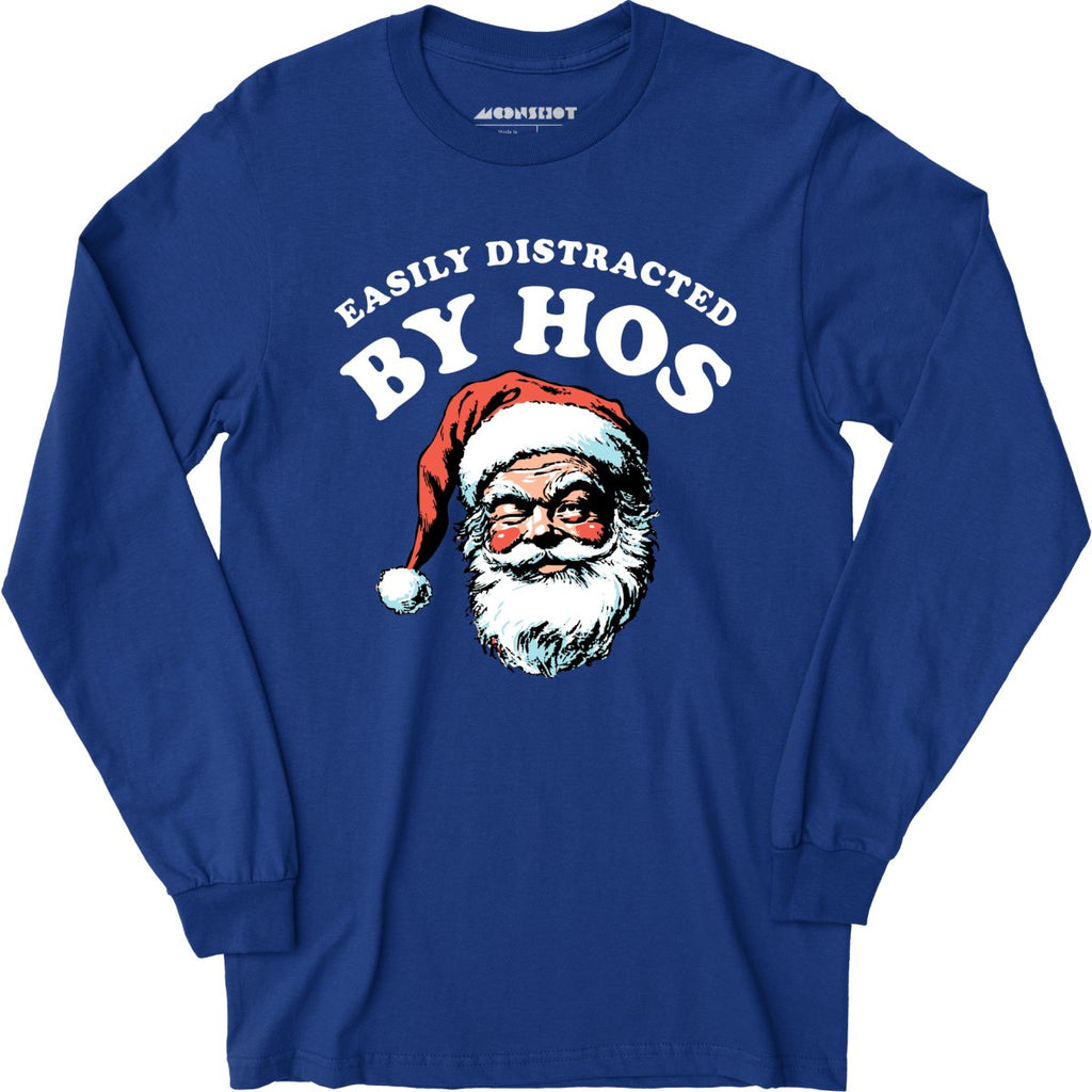 Easily Distracted by Hos - Long Sleeve