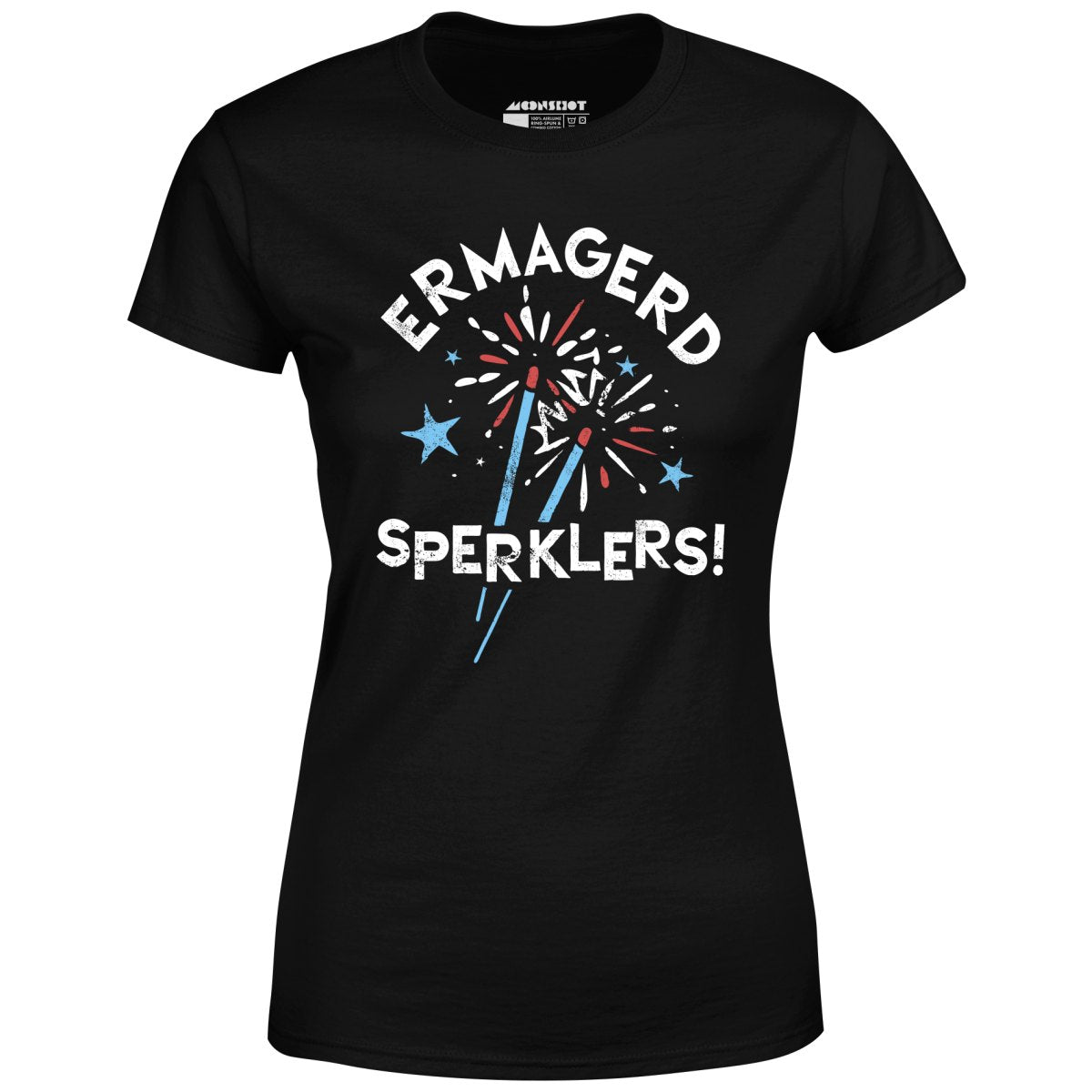 Ermagerd Sperklers! - Women's