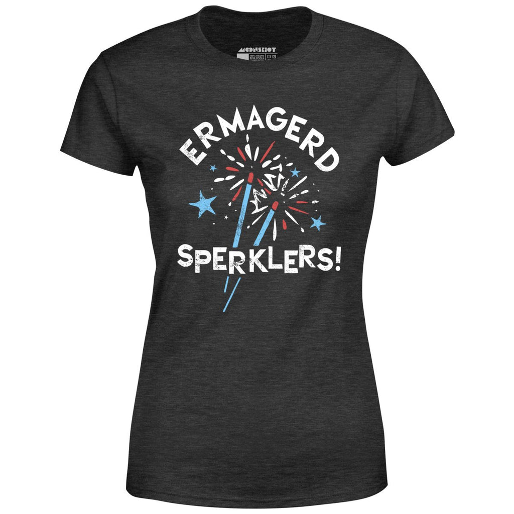 Ermagerd Sperklers! - Women's