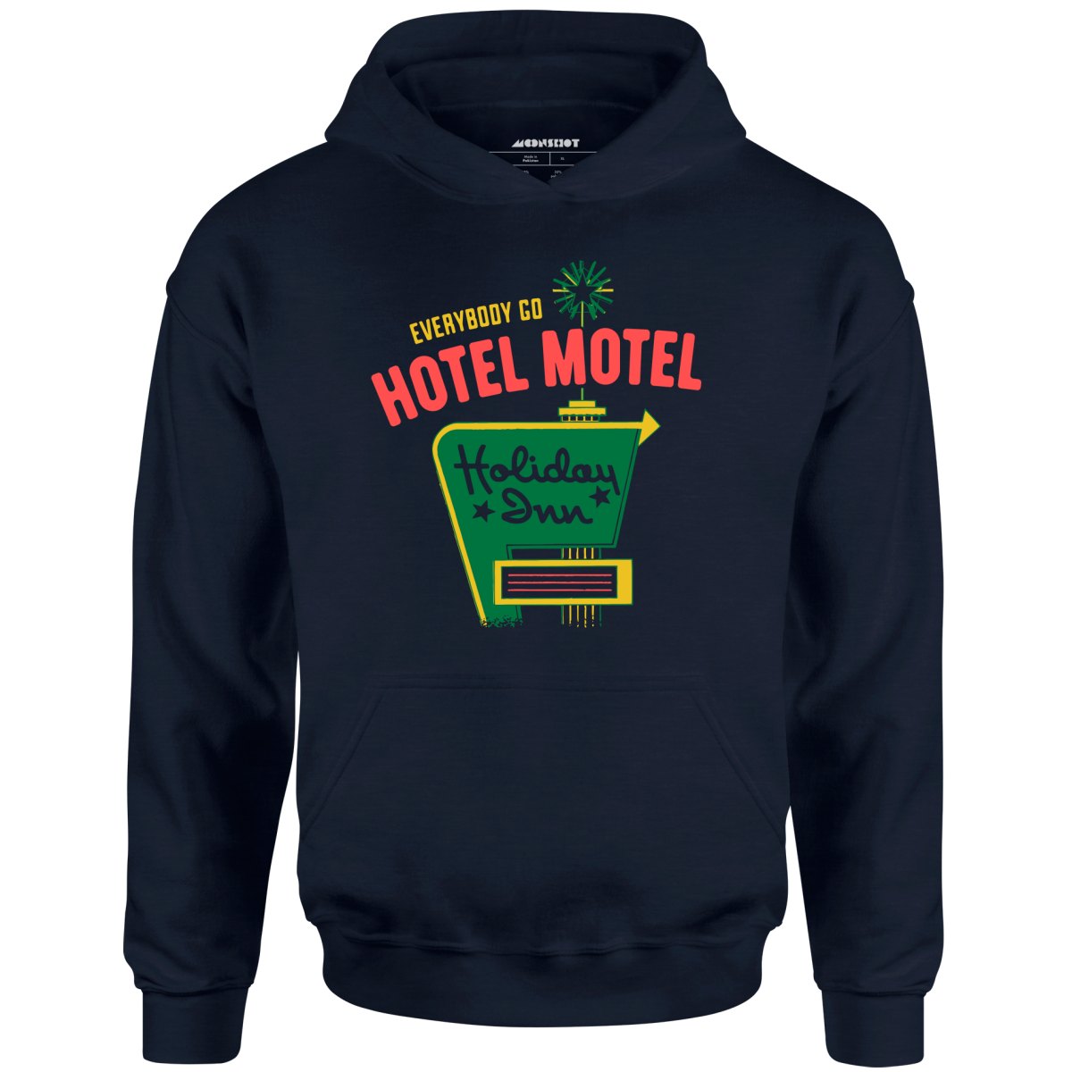 Everybody Go Hotel, Motel, Holiday Inn - Unisex