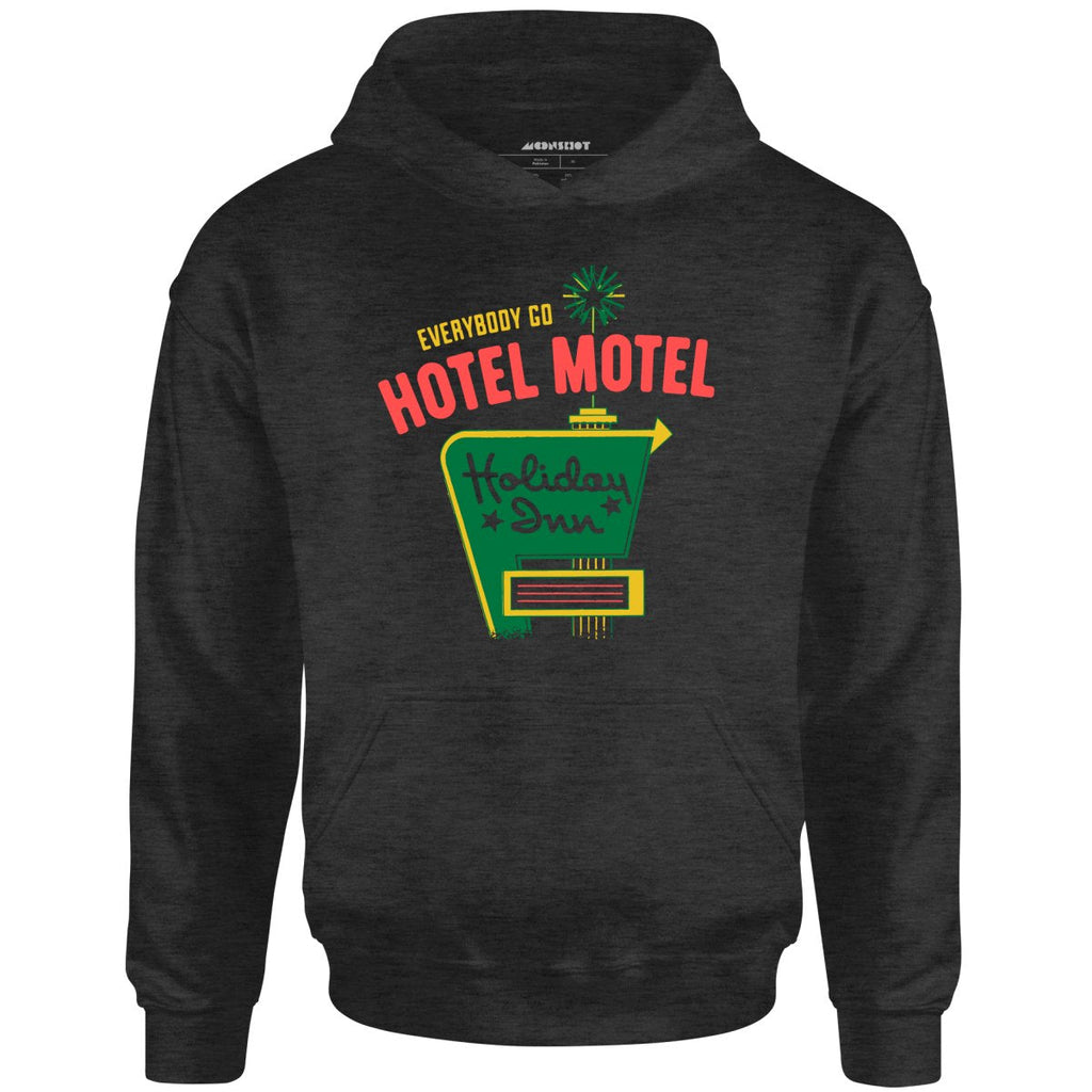 Everybody Go Hotel, Motel, Holiday Inn - Unisex