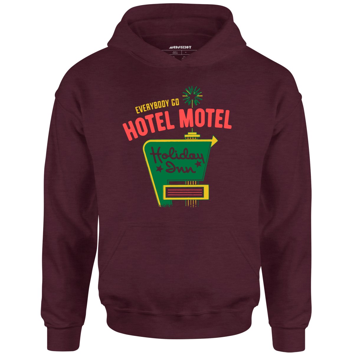 Everybody Go Hotel, Motel, Holiday Inn - Unisex