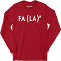 Fa La to the 8th - Long Sleeve