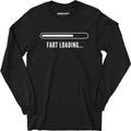 Fart Loading - Long Sleeve