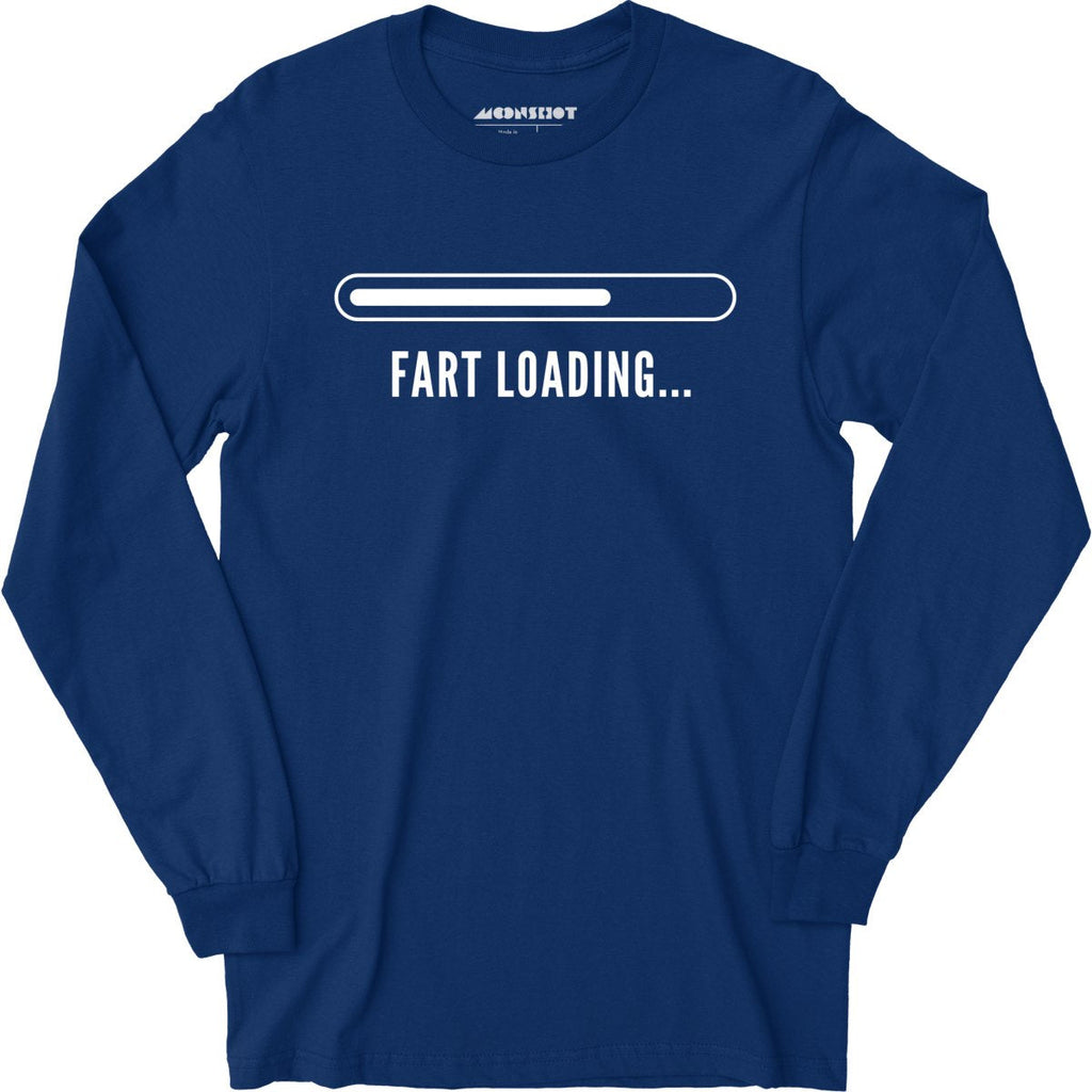 Fart Loading - Long Sleeve