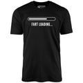 Fart Loading - Unisex