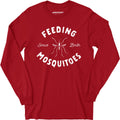 Feeding Mosquitoes Since Birth - Long Sleeve