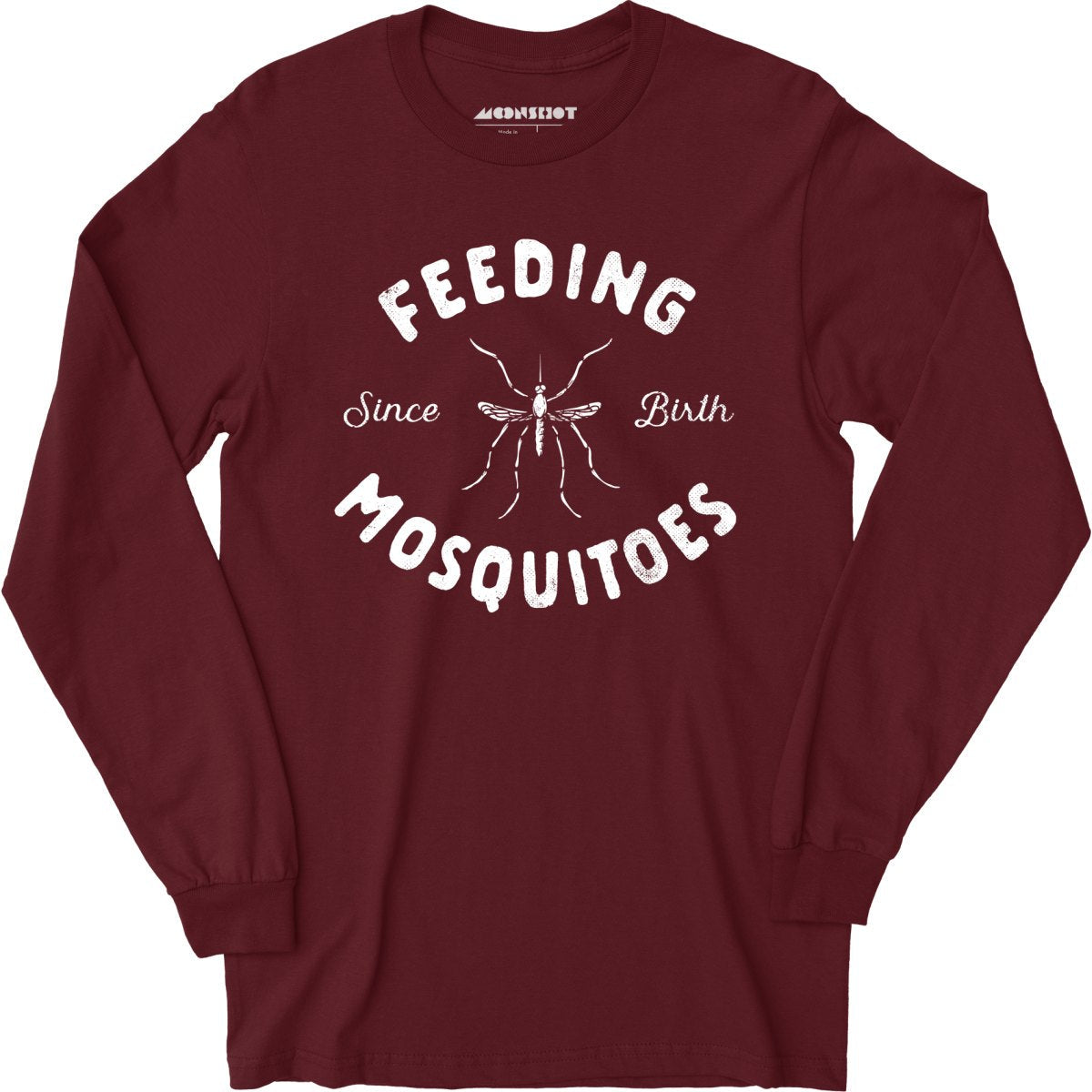Feeding Mosquitoes Since Birth - Long Sleeve