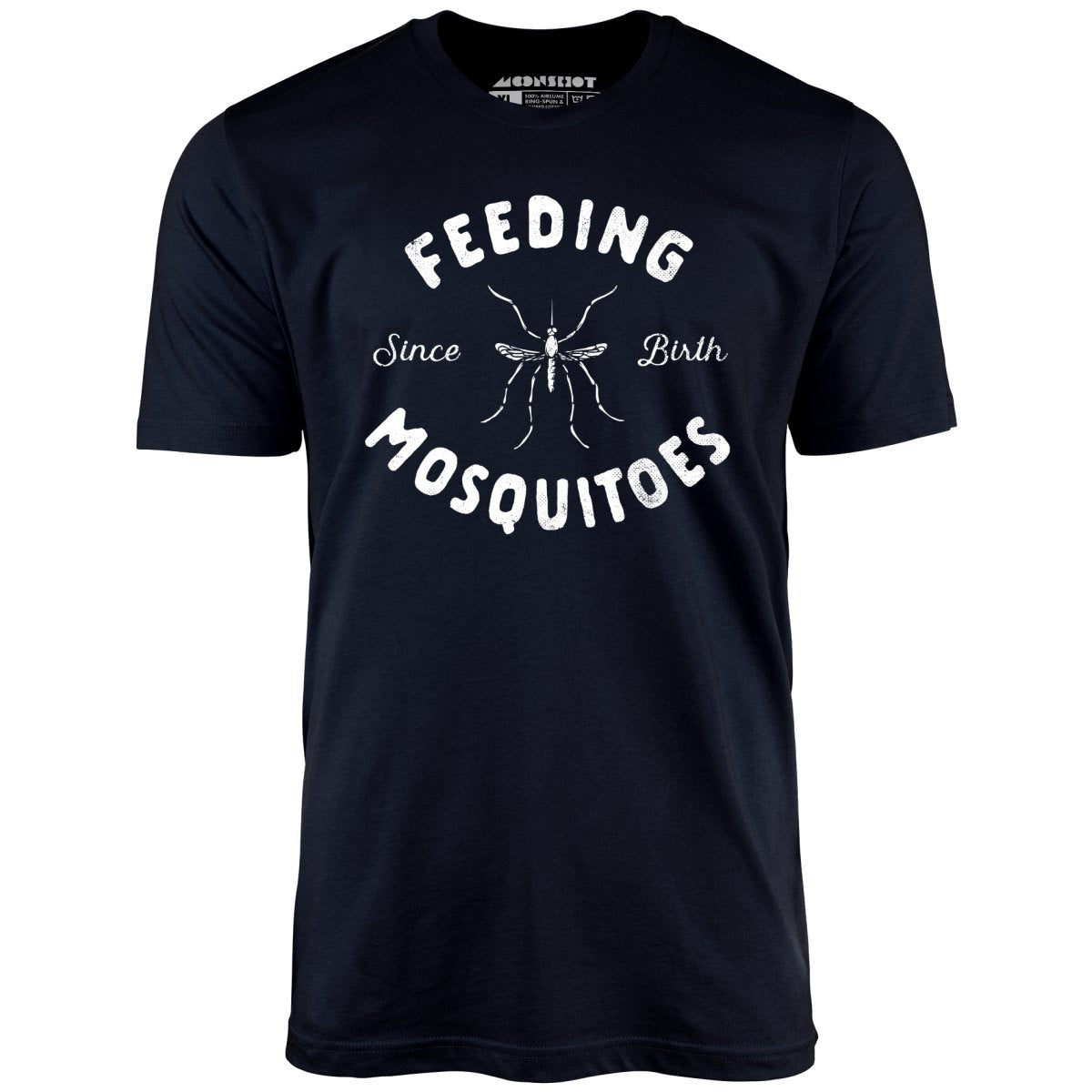 Feeding Mosquitoes Since Birth - Unisex