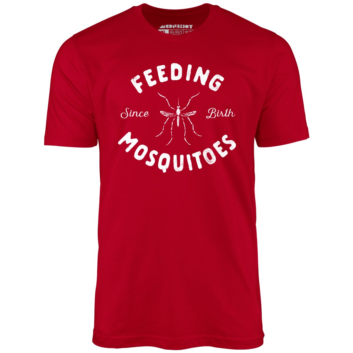 Feeding Mosquitoes Since Birth - Unisex