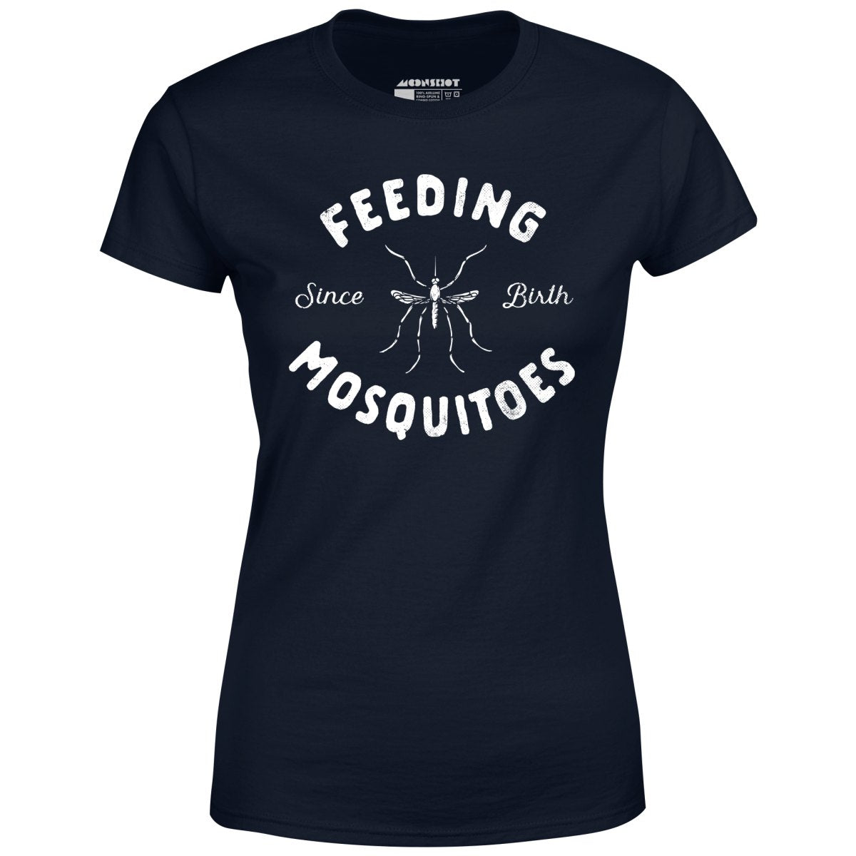 Feeding Mosquitoes Since Birth - Women's