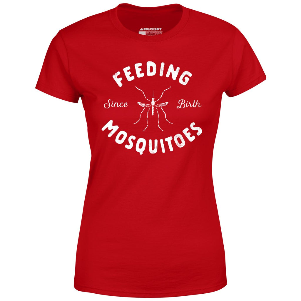 Feeding Mosquitoes Since Birth - Women's