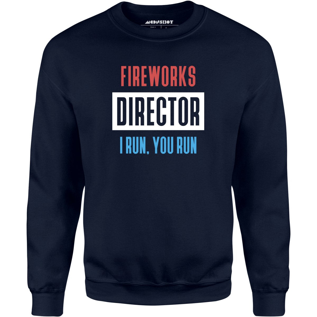 Fireworks Director I Run, You Run - Unisex