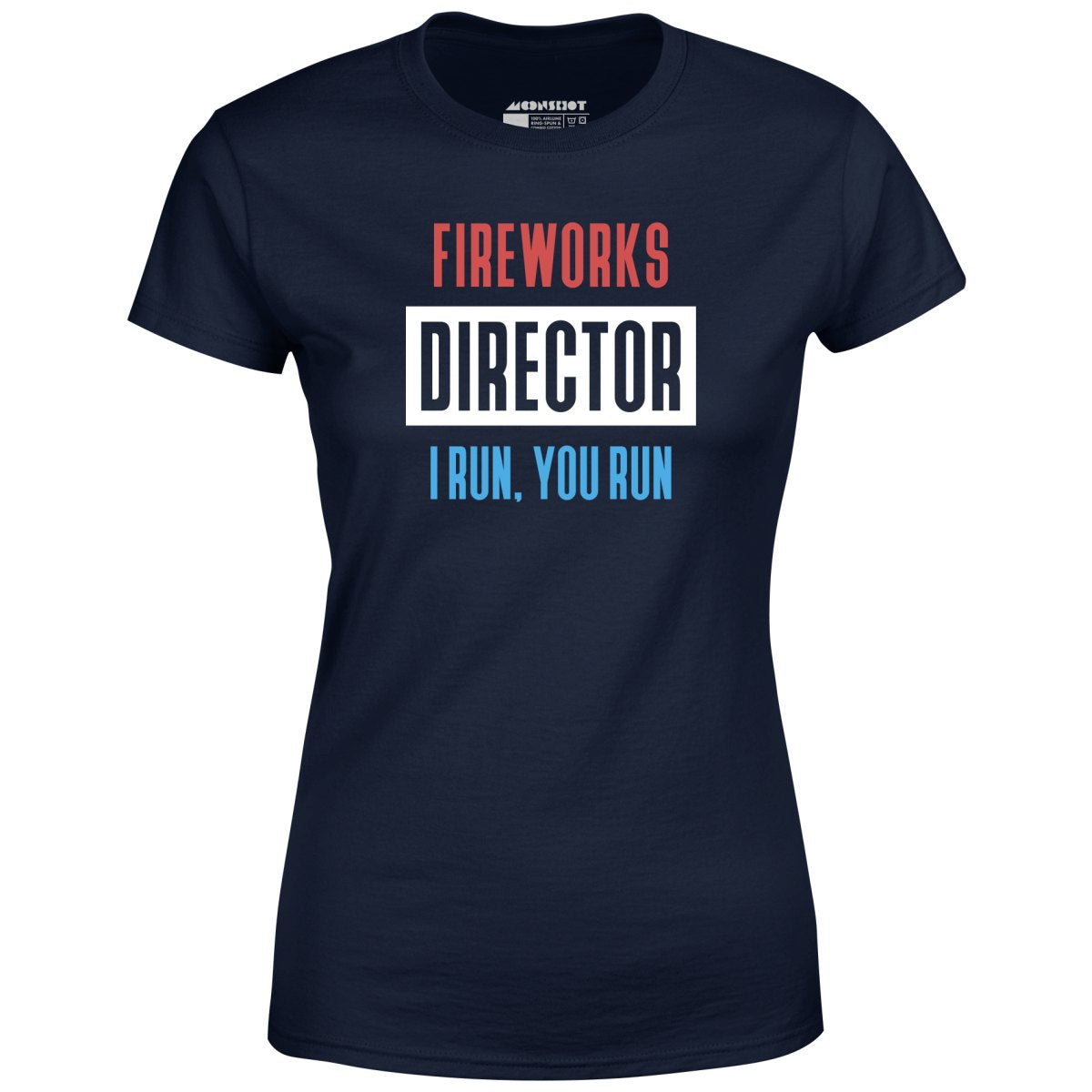 Fireworks Director I Run, You Run - Women's