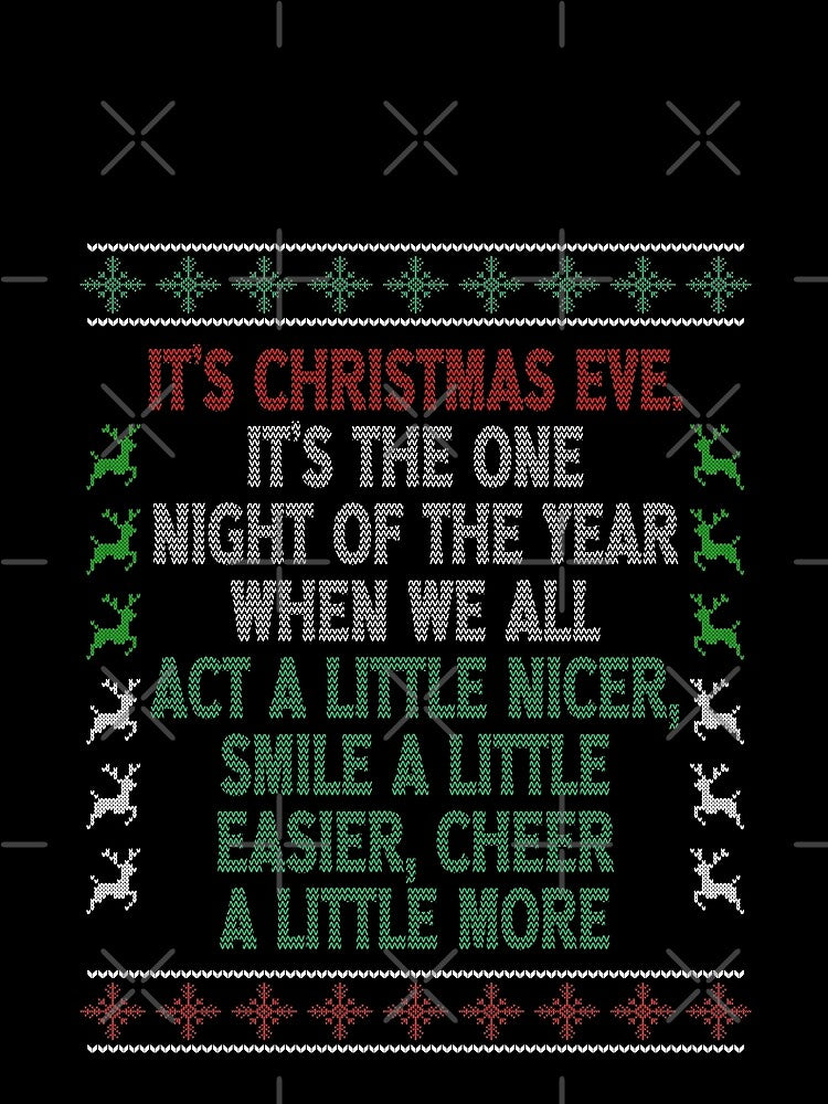 It's Christmas Eve, Christmas Movie Quote Funny by Sunnyhova