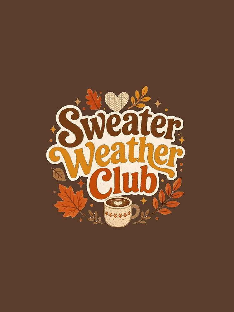 Sweater Weather Club Cute Cozy Fall Design – Cocoa Brown by Bright Little Things