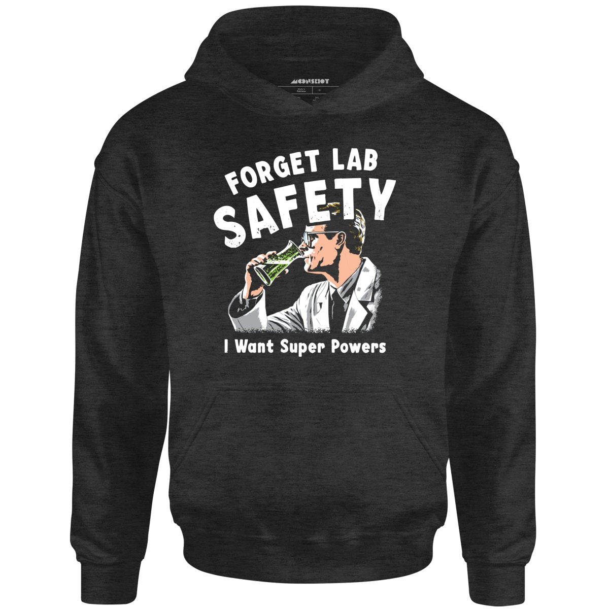 Forget Lab Safety - Unisex