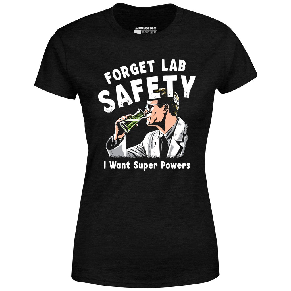 Forget Lab Safety - Women's