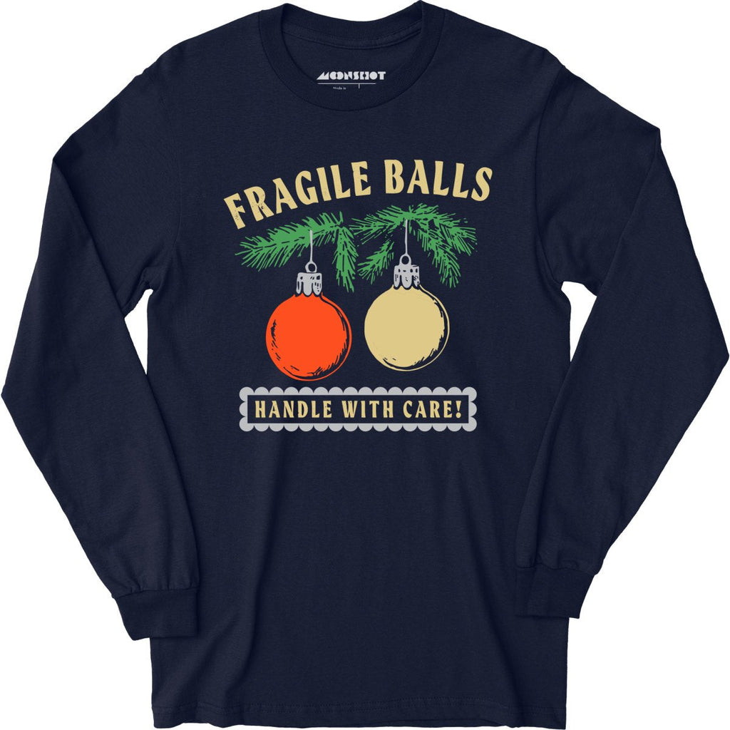 Fragile Balls Handle With Care - Long Sleeve