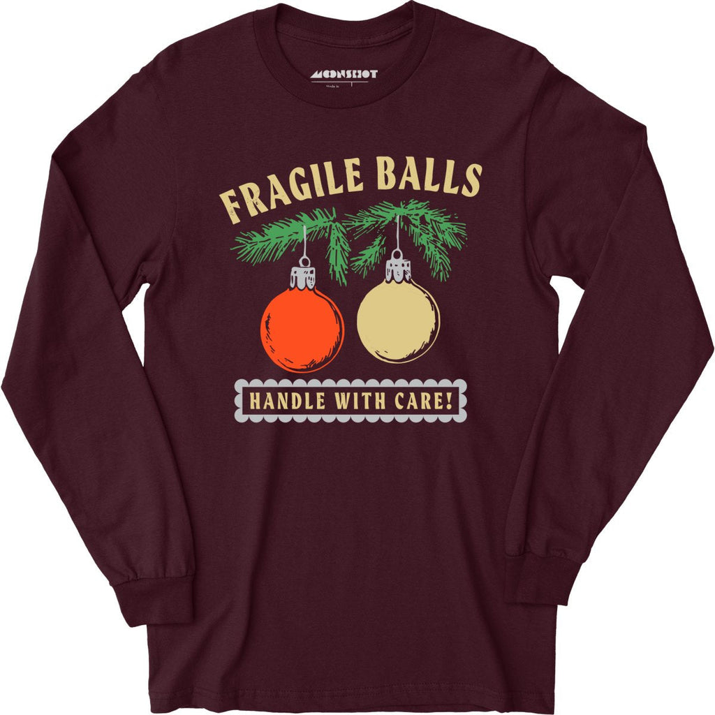 Fragile Balls Handle With Care - Long Sleeve