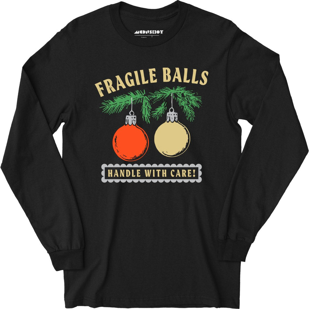 Fragile Balls Handle With Care - Long Sleeve