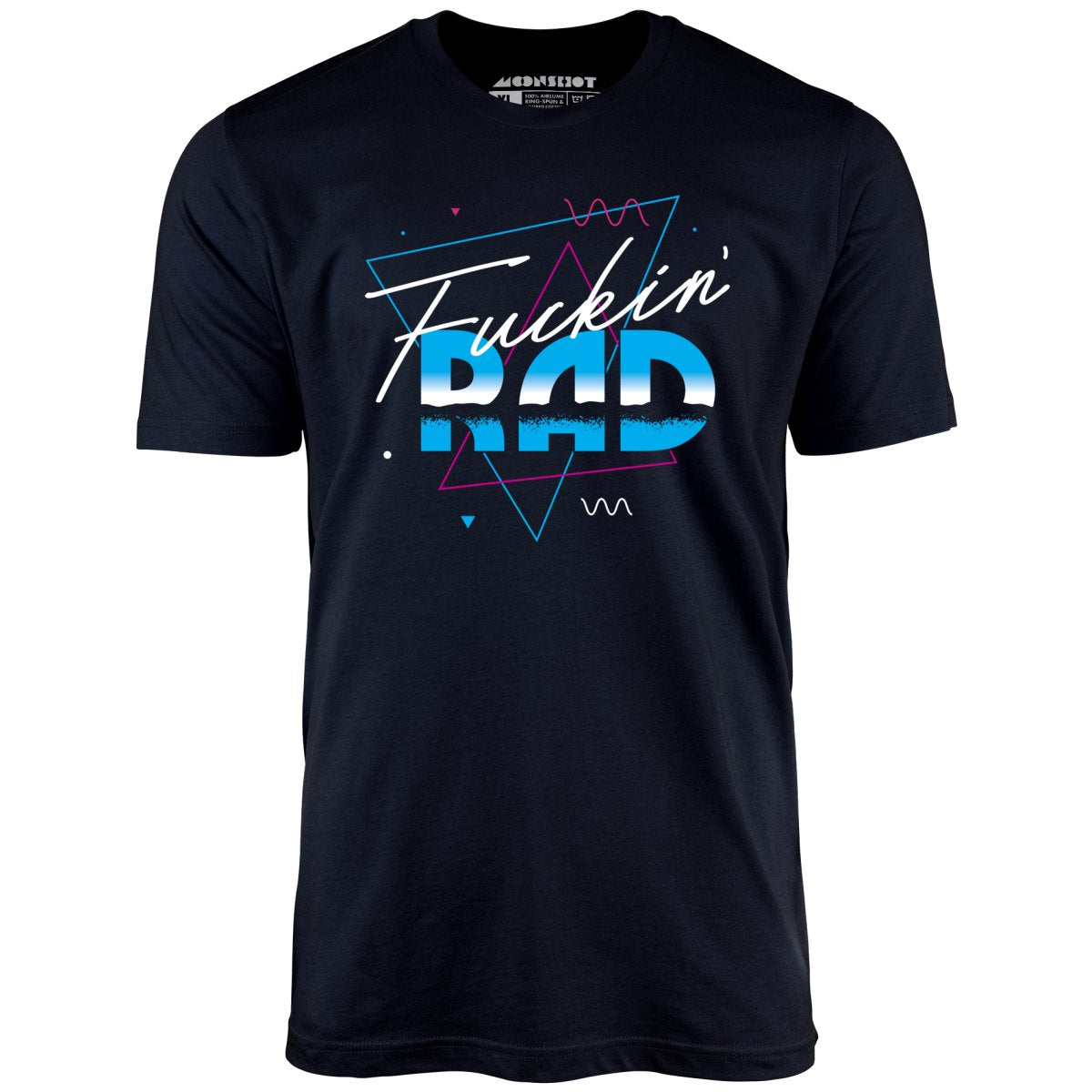 Fuckin' Rad - Unisex