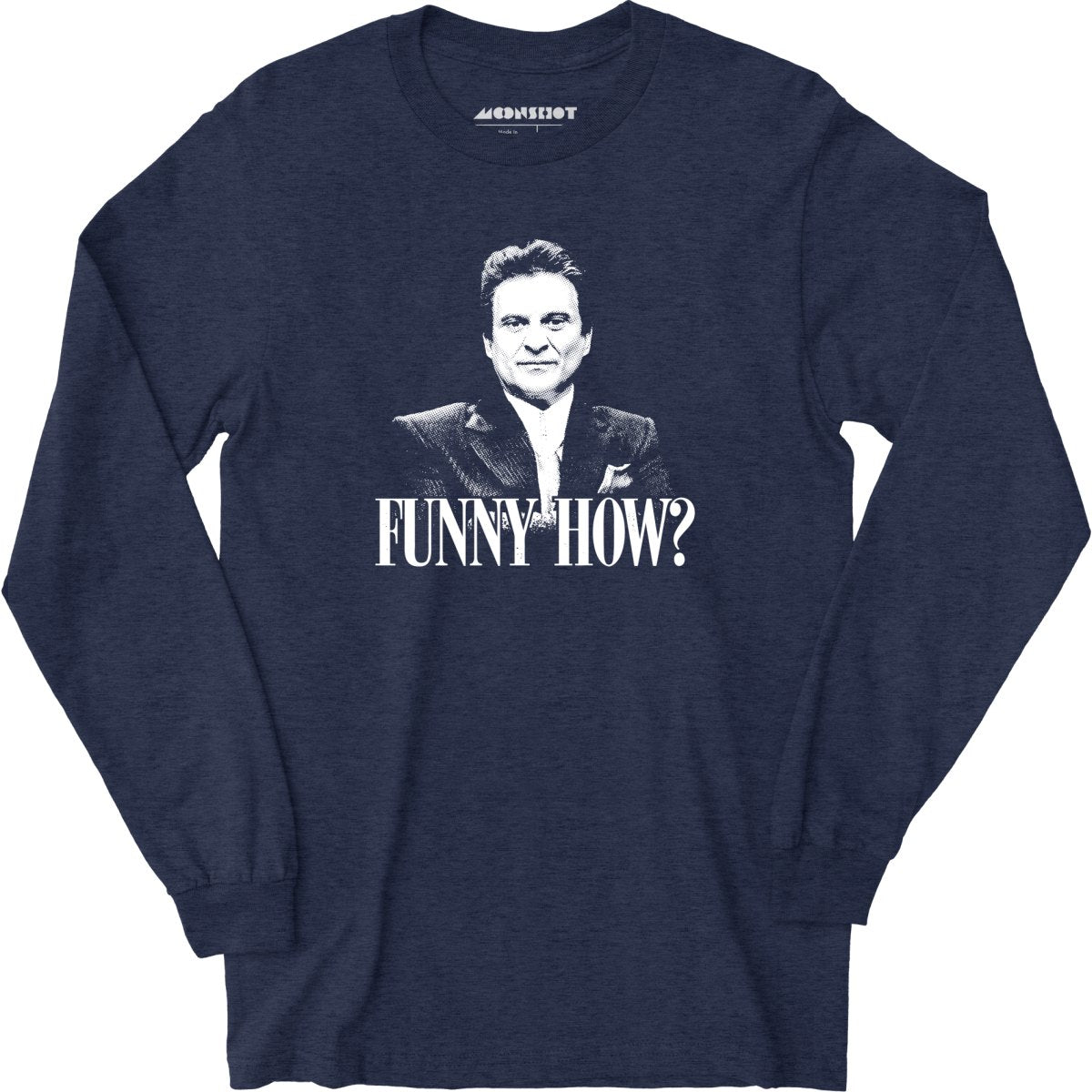 Funny How? - Long Sleeve