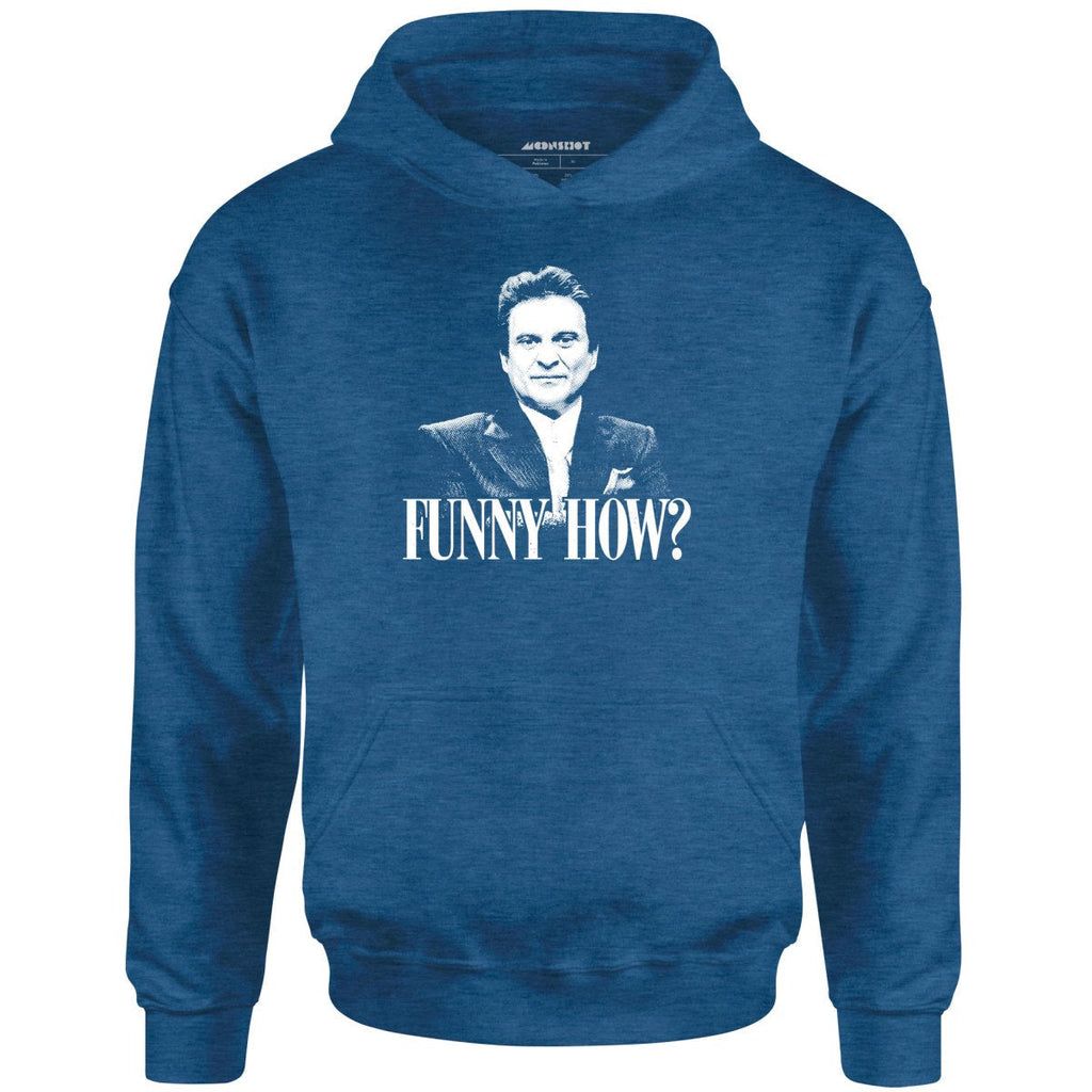Funny How? - Unisex