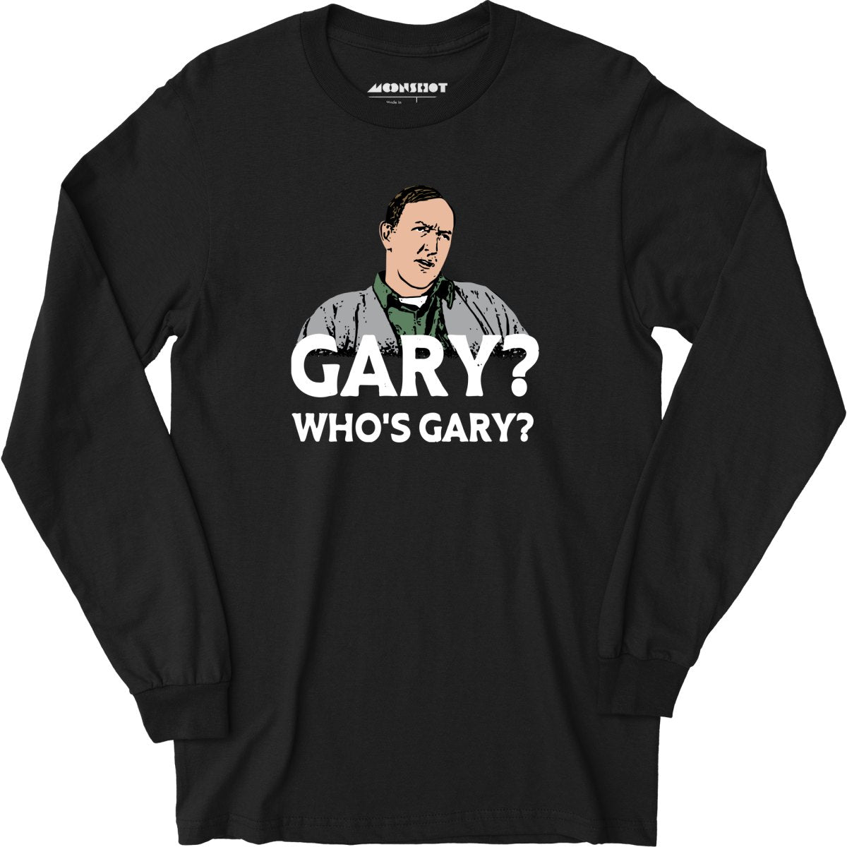 Gary? Who's Gary? - Long Sleeve