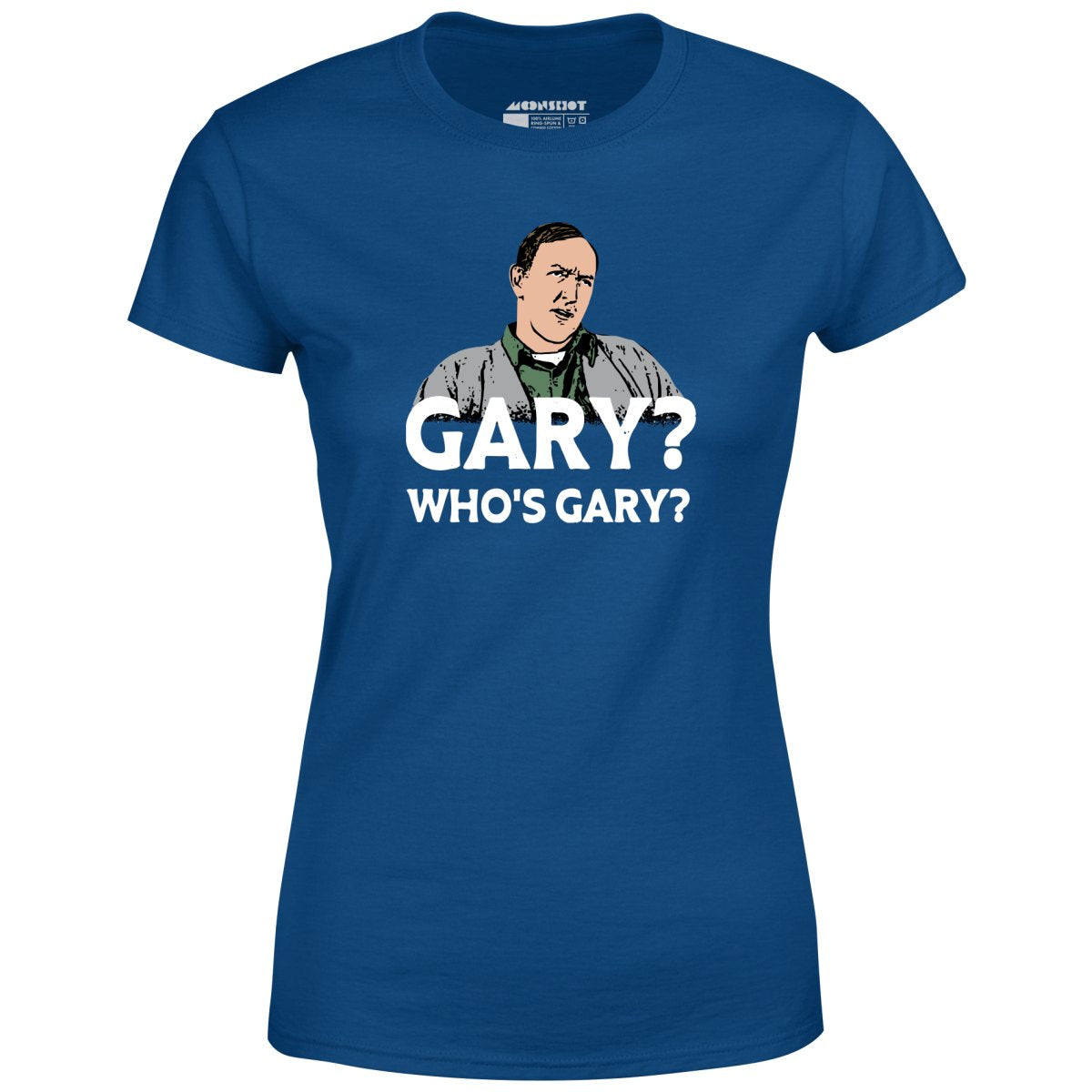 Gary? Who's Gary? - Women's