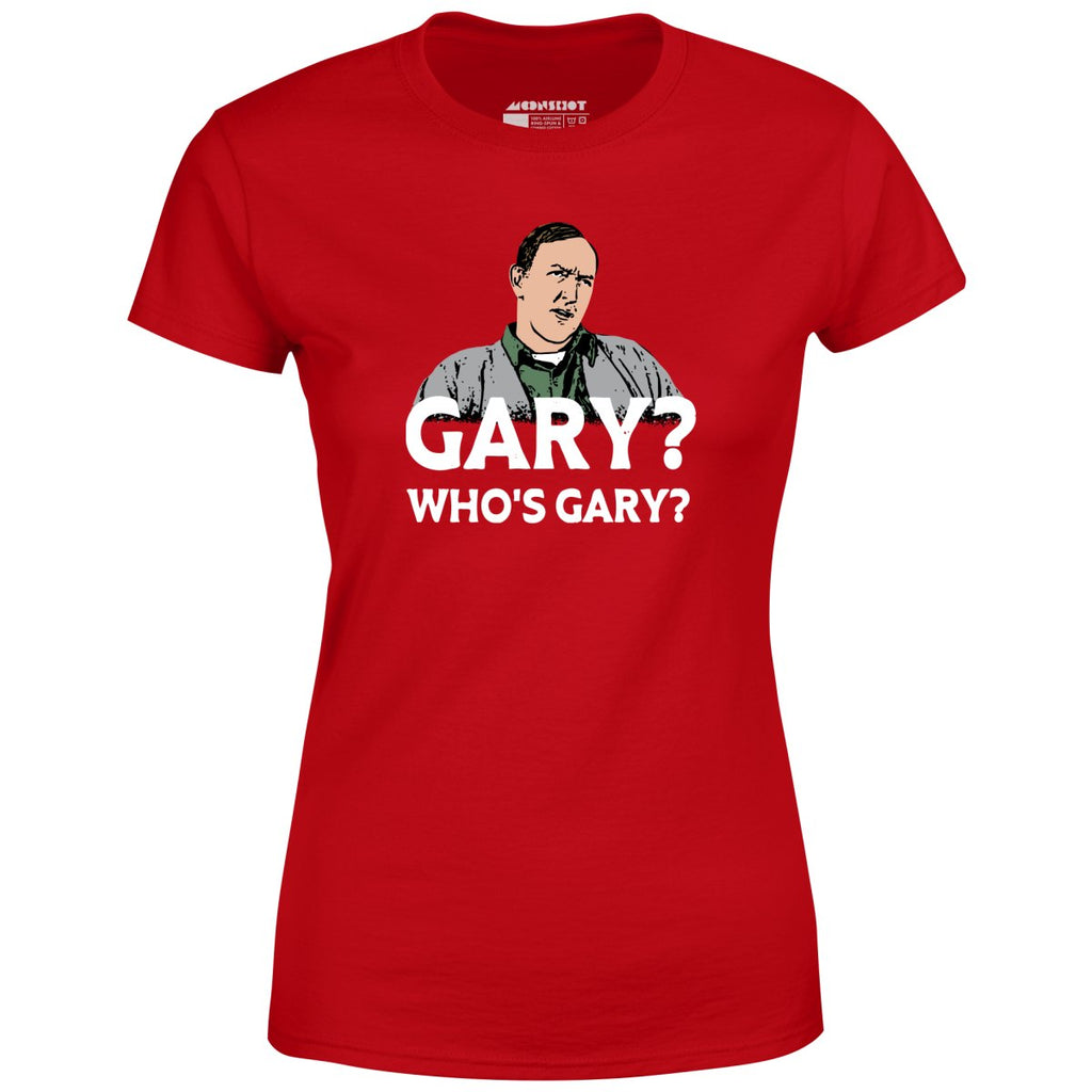 Gary? Who's Gary? - Women's