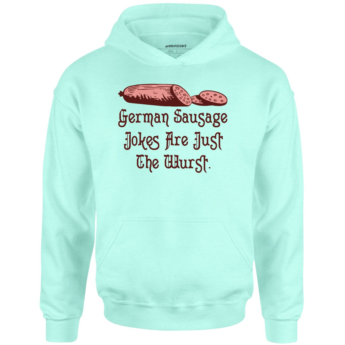German Sausage Jokes Are Just The Wurst - Unisex