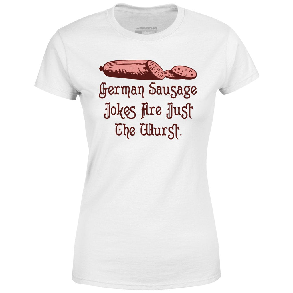 German Sausage Jokes Are Just The Wurst - Women's