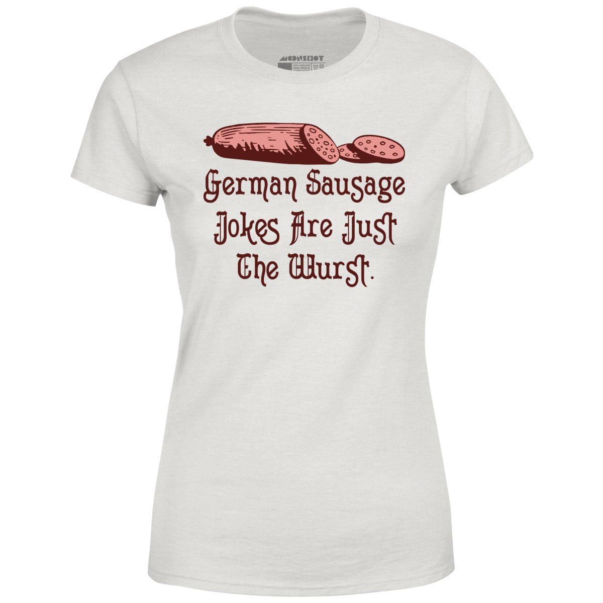 German Sausage Jokes Are Just The Wurst - Women's