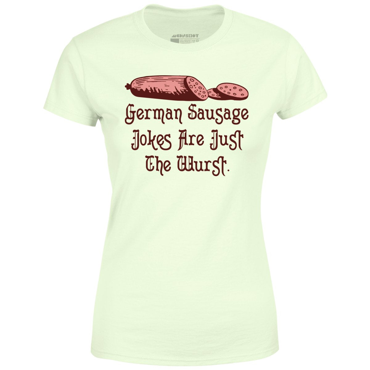 German Sausage Jokes Are Just The Wurst - Women's