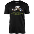 Get in Losers We're Going to Go Die of Dysentery - Unisex