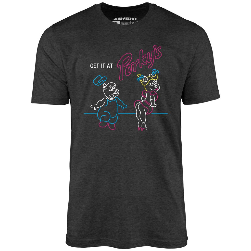 Get it At Porky's - Unisex