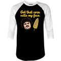 Get That Corn Outta My Face - 3/4 Sleeve Raglan