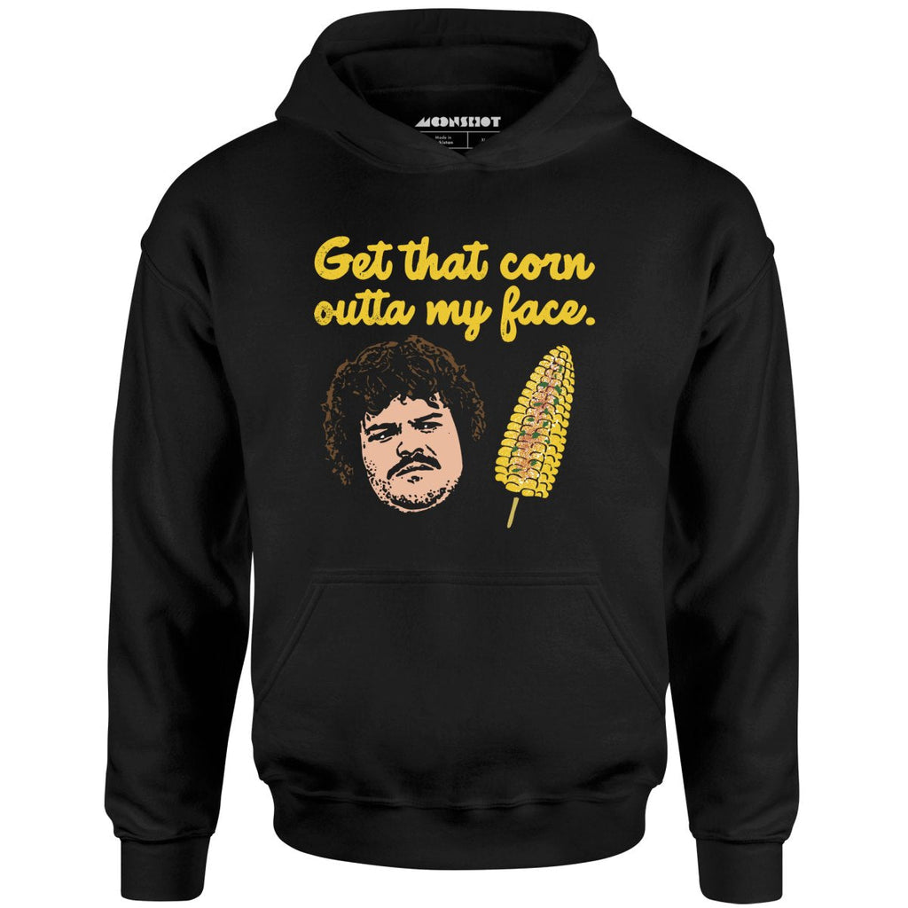 Get That Corn Outta My Face - Unisex