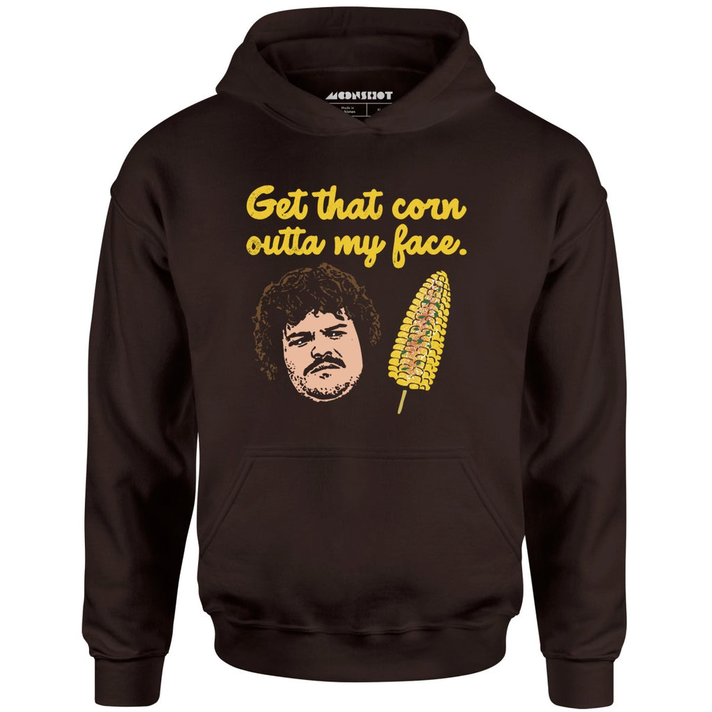 Get That Corn Outta My Face - Unisex